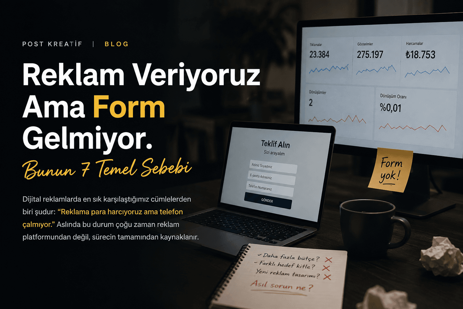 Reklam Veriyoruz Ama Form Gelmiyor: Bunun 7 Temel Sebebi