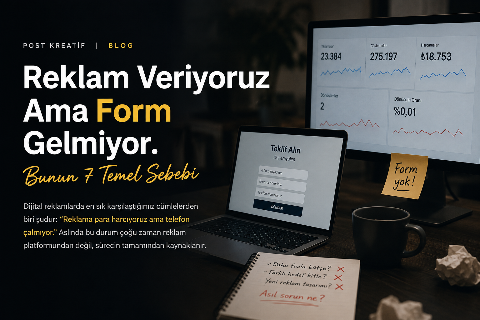 Reklam Veriyoruz Ama Form Gelmiyor: Bunun 7 Temel Sebebi